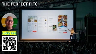 Lucky Esa
THE PERFECT PITCH
 