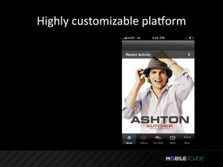 Highly customizable plalorm
 