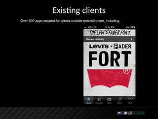 ExisTng clients
Over 800 apps created for clients outside entertainment, including:
 