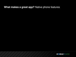 What makes a great app? Native phone features
 