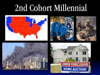 2nd Cohort Millennial
 