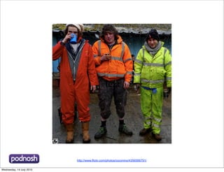 Text




                          http://www.flickr.com/photos/coconino/4356566791/

Wednesday, 14 July 2010
 