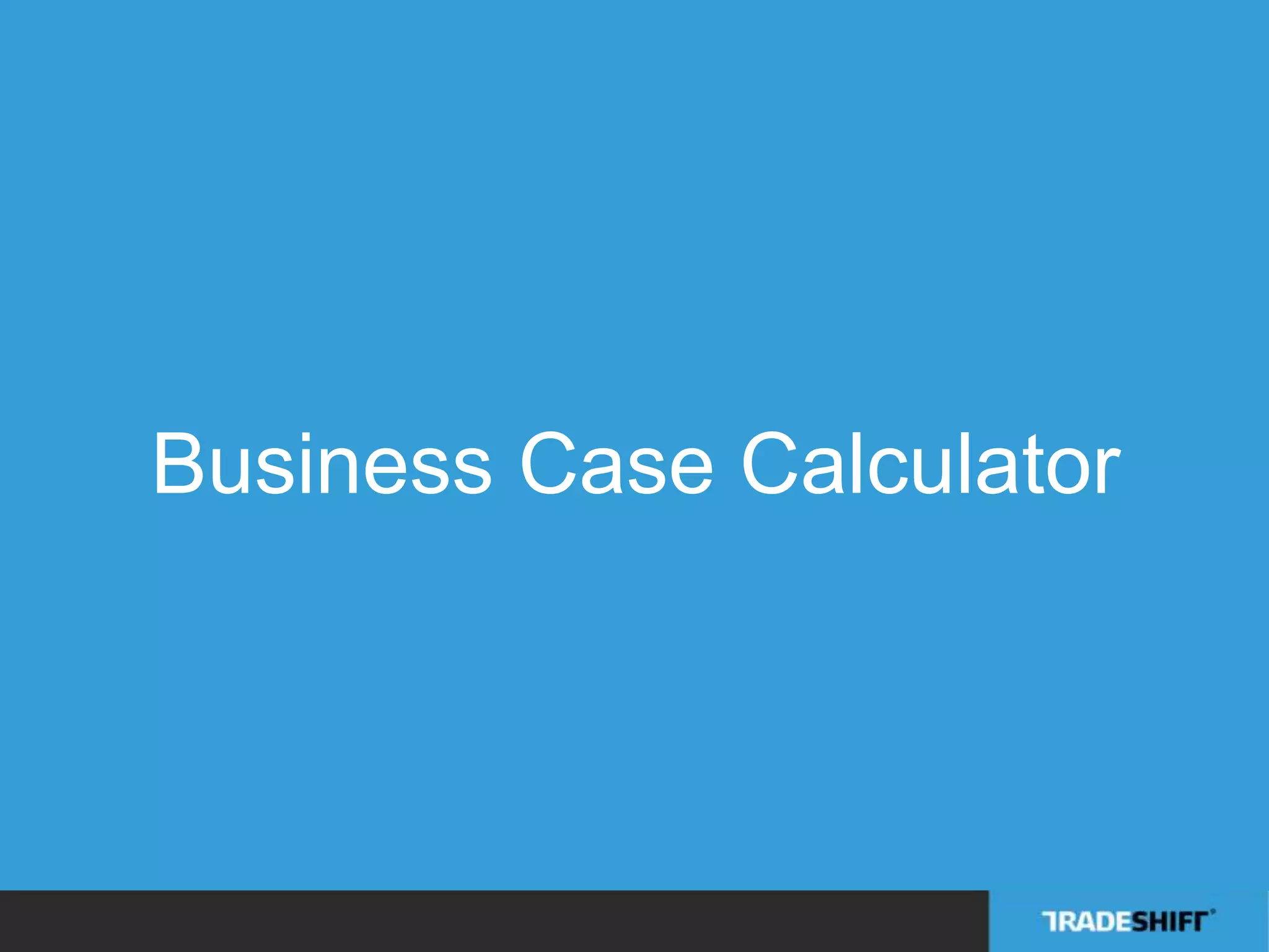 Business Case Calculator 
 