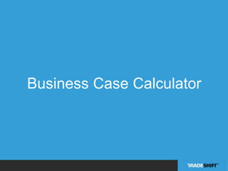 Business Case Calculator 
 