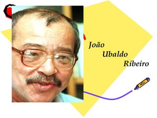 João  Ubaldo  Ribeiro  