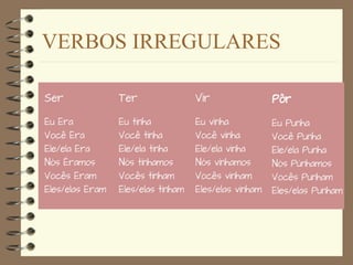 VERBOS IRREGULARES
 