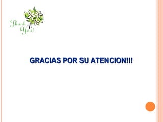 GRACIAS POR SU ATENCION!!! 