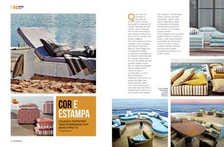 36 PERFILNÁUTICO 
Que tal dar uma 
renovada na 
decoração do 
seu barco para a próxima 
temporada? Se depender da 
Coleção Tempotest da Tutto 
a Bordo, cores e estampas 
não vão faltar para deixar as 
áreas internas e externas do 
barco mais ricas, porém sem 
perder a elegância. 
Mas como a mistura de listras, 
estampas e cores consegue 
ainda ficar em harmonia? 
Segundo Tânia Ortega, esse 
é o segredo da coleção, 
as estampas coordenadas que 
se misturam numa decoração 
sem impactar visualmente. 
“As cores da coleção são mais 
quentes e alegres, porém 
têm um toque de sofisticação. 
Toda a coleção está em 
sintonia, as listras, 
os estampados e os lisos, 
além das texturas”. 
A paleta de cores vai de uma 
variação de beges, azuis, 
laranja, amarelo, pretos, 
cinza. Tânia reforça que as 
cores mais cleans são menos 
enjoativas para o interno e as 
mais quentes mais indicadas 
para o externo. “Na decoração 
náutica, tudo tem que estar 
coordenado, cabines, salão, 
popa. O legal dessa coleção 
é a diversidade de estampa 
coordenada que deixa tudo 
em sintonia, a cor do tapete, 
carpete, paredes”. 
Outro destaque é que os tecidos 
também podem ser usados do 
avesso, o que muda totalmente 
a tonalidade da cor forte para 
o tom mais claro. O tecido 
é outdoor alemão composto 
por fibra acrílica e teflon. 
É resistente ao tempo e à luz, 
de fácil limpeza. 
COR E 
ESTAMPA 
Coleção Tempotest 
traz diversidade com 
baixo impacto 
Por Rafaella Malucelli 
Cores, estampas 
e listras dando 
um toque 
especial no 
seu barco. 
PERFILNáutico 37 
 