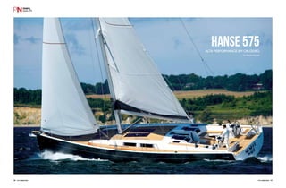 HANSE 575 
Alta performance em cruzeiro 
Por Rafaella Malucelli 
68 PERFILNÁUTICO PERFILNÁUTICO 69 
 