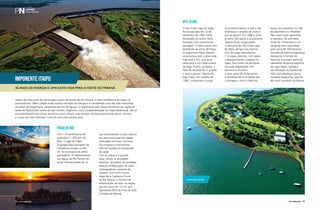 PERFILNÁUTICO 93 
IMPONENTE ITAIPU 
30 anos de energia e uma nova vida para o oeste do Paraná 
Depois de nove anos de construção a partir do desvio do Rio Paraná, a usina hidrelétrica de Itaipu foi 
concluída em 1984 e desde então produz recordes de energia e é considerada uma das sete maravilhas 
mundiais da engenharia. Localizada em Foz do Iguaçu, é responsável pelo desenvolvimento da região do 
oeste do Paraná bem como do país vizinho, Argentina. Com a implementação da Itaipu Binacional, não só 
economicamente ela trouxe benefícios para o Brasil, mas também de desenvolvimento social, turístico 
e o que nos mais interessa: início de uma vida náutica ativa. 
Com 174 quilômetros de 
extensão e 1.350 km² de 
área, o Lago de Itaipu 
originado pela barragem da 
hidrelétrica mudou a vida 
de 16 municípios do oeste 
paranaense. O represamento 
das águas do Rio Paraná fez 
surgir diversas praias de rio 
O Iate Clube Lago de Itaipu 
foi inaugurado em 12 de 
dezembro de 1985 e está 
localizado no Jardim Porto 
Dourado, bem próximo da 
barragem. A ideia nasceu nos 
bastidores da Usina de Itaipu. 
O engenheiro Klaus Greiner 
se encantou com a área onde 
hoje está o ICLI, que seria 
ideal para a um clube à beira 
do lago. Porém, na época, a 
falta de recursos fez o projeto 
ir para a gaveta. Depois do 
lago cheio, em meados de 
1982, começaram a surgir 
que movimentam o lazer náutico 
em sete municípios da região, 
chamadas terminais turísticos. 
Elas chegam a movimentar 
300 mil turistas na temporada 
de verão. 
Com as praias e o grande 
lago, vieram as atividades 
náuticas. Lá podem ser avistadas 
diversas embarcações de lazer, 
motoaquáticas, passeios de 
caiaque, SUP, entre outras. 
Segundo a Capitania Fluvial 
do Rio Paraná, o número de 
embarcações de lazer na região 
gira em torno de 15 mil, que 
representa 90% da frota de todo 
o Estado do Paraná. 
os primeiros barcos a vela e isso 
incentivou o projeto do clube a 
sair da gaveta. Em 1986 o clube 
já tinha 200 sócios e as primeiras 
regatas foram organizadas. 
A estrutura do Iate Clube Lago 
de Itaipu abriga uma marina 
com 30 vagas descobertas, 
110 vagas cobertas, com apoio 
a abastecimento e resgate via 
rádio. Para quem vai pernoitar, 
há ainda alojamento com 
banheiro e chuveiro. 
A área social do clube possui 
o Quiosque Bar e as festas são 
o destaque, como o Baile do 
PRAIA DE RIO 
IATE CLUBE 
Havaí, que acontece no mês 
de dezembro e o Réveillon. 
Para quem quer aproveitar 
a natureza, há uma área 
verde de 19 hectares e um 
camping com capacidade 
para cerca de 100 barracas. 
Na sede de eventos esportivos 
destaca-se o Torneio de 
Pesca do Tucunaré, parte do 
calendário de pesca esportiva 
do Lago Itaipu. Também 
são destaque os eventos de 
Vela, com destaque para a 
travessia Guaíra-Foz, que há 
dez anos acontece na Páscoa. 
www.icli.com.br 
92 perFilnáutiCo 
 
