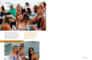 Durante o evento ainda aconteceu o show 
aéreo de Geraldo Piquet, com diversas 
manobras sobre as lanchas no Lago Paranoá. 
A organização do maior encontro de lanchas 
de Brasília é de Marco Padilha (FocoNoArtista), 
Wellington Tapioca, Wesley Biju (Prado 
Eventos) e Giovanni Montini (FestasDF). 
Essa é a segunda edição 
do Sunrise Brasília, que 
aconteceu durante todo 
o dia e reuniu cerca de 
260 embarcações. 
Saiba mais: www.facebook.com/sunrisebrasilia1 
154PERFILNÁUTICO PERFILNÁUTICO 155 
 