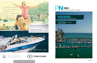PERFILNÁUTICO 13 
IMPORTANTE . DESCOBERTA . CURIOSIDADE 
bahia marina 
15 anos na Baía de Todos os Santos 
CLIMATIZAÇÃO 
Saiba como manter o conforto 
térmico a bordo 
Imagem Tarso Figueira 
 