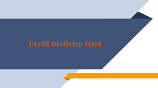 Perfil biofísico fetal
 