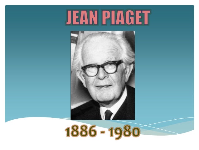 Perfil biográfico de jean piaget