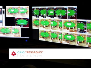 CAIO “PESSAGNO”
l i k e a p l a y e r
 