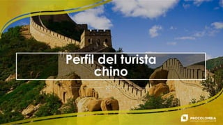 cPerfil del turista
chino
2017
 