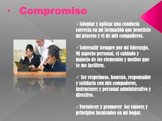 Se deja llevar por su principios y valores.