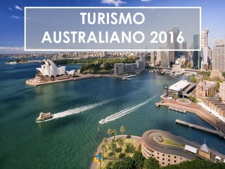 TURISMO
AUSTRALIANO 2016
 