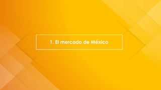 CLICK TO EDIT MASTER TEXT STYLES
1. El mercado de México
 