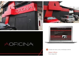 Cliente: A Oficina
Porto Alegre-RS
Criação de marca, site e sinalização externa
 