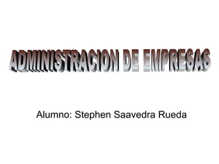 Alumno: Stephen Saavedra Rueda
 