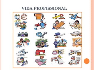VIDA PROFISSIONAL 