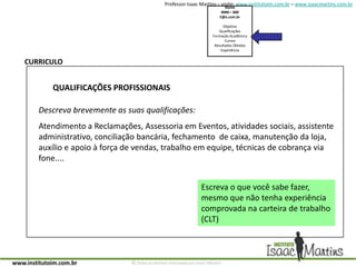 Capacidade de comunicação;