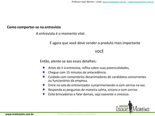 Capacidade de resistência à rotina;