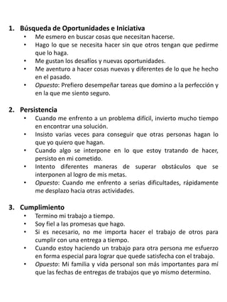 Búsqueda de Oportunidades e IniciativaMe esmero en buscar cosas que necesitan hacerse.