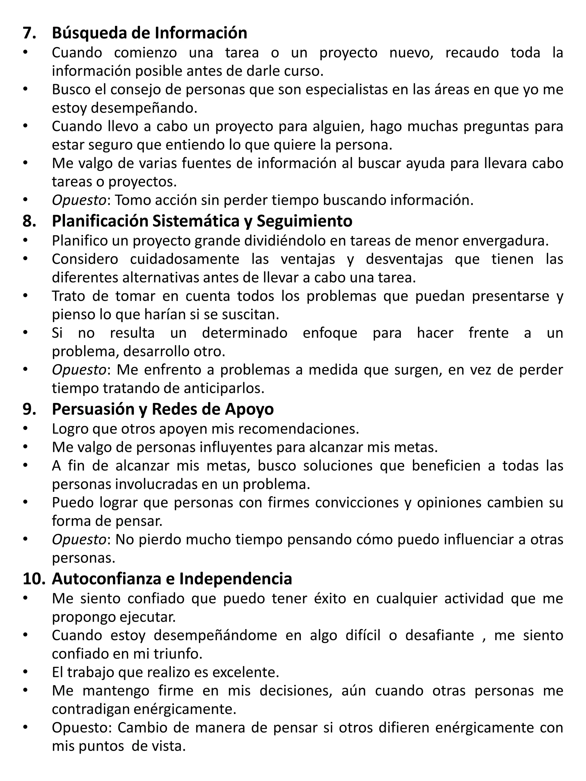 Me gustan los desafíos y nuevas oportunidades.