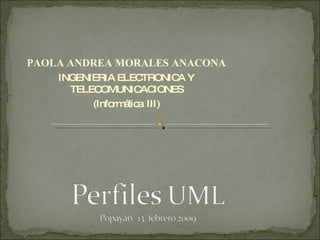 PAOLA ANDREA MORALES ANACONA INGENIERIA ELECTRONICA Y TELECOMUNICACIONES (Informática  III) 