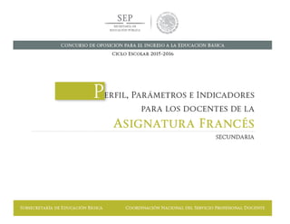 SUBSECRETARÍA DE EDUCACIÓN BÁSICA  COORDINACIÓN NACIONAL DEL SERVICIO PROFESIONAL DOCENTE 109
 