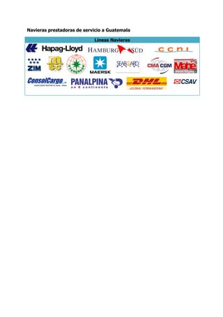 Navieras prestadoras de servicio a Guatemala

                            Líneas Navieras
 