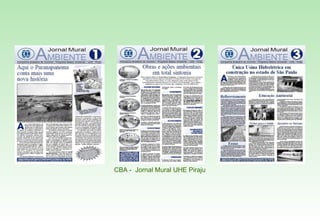 CBA -  Jornal Mural UHE Piraju 