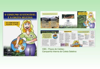 CBA - Poços de Caldas -  Campanha Interna de Coleta Seletiva 