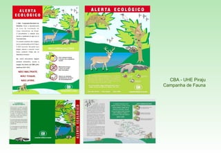 CBA - UHE Piraju Campanha de Fauna 