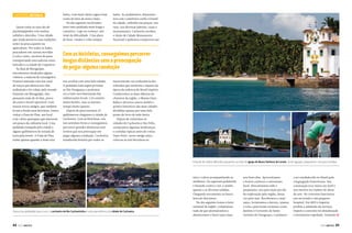 ExpEdição Mistralis

Quase todas as ruas são de
paralelepípedos com muitas
subidas e descidas. Uma cidade
que ainda preserva suas tradições,
tanto na pesca quanto na
agricultura. Por todos os lados,
pescadores em canoas movidas
a vela e remo, saveiros de pena
transportando mercadorias entre
Salvador e a cidade de Coqueiros.
Na Baía de Maragojipe,
encontramos fundeados alguns
veleiros, a maioria de estrangeiros.
Fizemos amizade com um casal
de suíços que deixou sua vida
atribulada e foi velejar pelo mundo.
Somente em Maragojipe, eles
passaram mais de 45 dias, prova
de como o local é aprazível. Com
nossos novos amigos, que também
levam a bordo suas bicicletas, fomos
visitar a Praia do Pina, um local
com vários quiosques que oferecem
um pouco da culinária local. Uma
pedalada tranquila pela cidade e
alguns quilômetros de estrada de
terra pela frente. A Praia do Pina
existe apenas quando a maré está

baixa, com maré cheia a água toma
conta da faixa de areia e lama.
No dia seguinte resolvemos
fazer uma pedalada mais longa e
cansativa. Logo no começo, um
sinal da dificuldade. Uma placa
de boas-vindas e volte sempre

lados. Ao pedalarmos, deparamonos com o autêntico estilo colonial
da cidade, refletido nas praças, nas
ruas, nas diversas ladeiras, casas e
monumentos. Cachoeira recebeu
o título de Cidade Monumento
Nacional e pudemos comprovar seu

Com as bicicletas, conseguimos percorrer
longas distâncias sem a preocupação
de pegar alguma condução
nos recebia com uma bela subida.
A pedalada toda segue próxima
ao Rio Paraguaçu e podemos
ver a forte movimentação das
embarcações locais. Um cenário
muito bonito, mas ao mesmo
tempo muito quente.
Depois de percorrermos 25
quilômetros chegamos à cidade de
Cachoeira. Com as bicicletas, nós
nos sentimos livres e conseguimos
percorrer grandes distâncias sem
termos que nos preocupar em
pegar alguma condução. Cachoeira
transborda história por todos os

merecimento na exuberância dos
sobrados que mostram a riqueza da
época da nobreza do Brasil Império.
Conhecemos as duas fábricas de
charutos da região, o Museu Hans
Bahia e diversos outros ateliês e
pontos históricos das duas cidades
divididas apenas por uma bela
ponte de ferro de mão única.
Depois de visitarmos as
cidades de Cachoeira e São Félix,
compramos algumas lembranças
e comidas típicas antes de voltar.
Hans Peter, nosso amigo suíço,
colocou as três bicicletas no

A bordo do veleiro Mistralis passamos ao lado da Igraja de Nossa Senhora do Loreto. Já em Iguape, preparamo-nos para fundear

Pausa nas pedaladas para curtir a cachoeira do Rio Cachoeirinha e vista panorâmica da cidade de Cachoeira

44

PERFILNÁUTICO

táxi e voltou acompanhando as
mulheres. Eu regressei pedalando
e lutando contra o sol, o asfalto
quente e as diversas subidas.
Chegando novamente ao barco,
hora de descansar.
No dia seguinte fomos à feira
semanal da região, compramos
tudo de que precisávamos e
abastecemos o barco para mais

uns bons dias. Aproveitamos
e fomos conhecer o artesanato
local. Descansamos cedo e
preparamo-nos para mais um dia
de exploração pela região, dessa
vez pelo mar. Recebemos o casal
suíço, levantamos a âncora, içamos
a vela e pela frente teríamos como
destino o Convento de Santo
Antônio do Paraguaçu, o primeiro

a ser estabelecido no Brasil pela
congregação franciscana. Sua
construção teve início em 1649 e
seu interior era repleto de obras
de arte. No convento funcionou
um noviciado e um pequeno
hospital. Em 1855 o Império
proibiu a admissão de noviços.
Depois o convento foi abandonado
e fortemente espoliado. Somente j

PERFILNÁUTICO

45

 