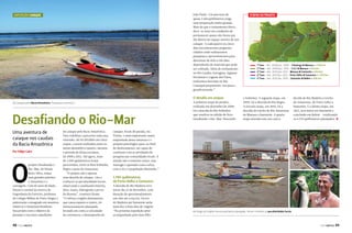 João Paulo. Um percurso de
quase 2 mil quilômetros exige
uma preparação muito grande.
Mais do que o treinamento físico,
deve-se estar em condições de
permanecer quase oito horas por
dia dentro do espaço restrito de um
caiaque. A cada quatro ou cinco
dias encontraremos pequenas
cidades onde realizaremos
pesquisas e aproveitaremos para
descansar de dois a três dias,
dependendo do material que pode
ser coletado. Além do treinamento
no Rio Guaíba, barragens, lagunas
litorâneas e Laguna dos Patos,
realizamos descidas no Rio
Camaquã preparando-nos para a
grande jornada.”

ExpEdição Caiaque

O desafio em etapas
De caiaque pela Bacia Amazônica. Pesquisa e aventura

Desafiando o Rio-Mar
Uma aventura de
caiaque nos caudais
da Bacia Amazônica
Por Felipe Caire

O

projeto Desafiando o
Rio-Mar, de Hiram
Reis e Silva, reúne
suas grandes paixões:
a Amazônia e a
canoagem. Com 60 anos de idade,
Hiram é coronel da reserva de
Engenharia do Exército, professor
do Colégio Militar de Porto Alegre e
palestrante consagrado em assuntos
relativos à Amazônia brasileira.
Seu projeto tem o objetivo de
planejar e executar expedições

48

PERFILNÁUTICO

de caiaque pela Bacia Amazônica.
Para viabilizar e percorrer toda essa
extensão, ele foi dividido em cinco
etapas, a serem realizadas entre os
meses dezembro e janeiro, durante
o período de férias escolares,
de 2008 a 2012. Até agora, mais
de 3.500 quilômetros foram
percorridos, entre os Rios Solimões,
Negro e parte do Amazonas.
“O projeto não é apenas
uma descida de caiaque, visa a
conhecer as peculiaridades locais,
observando e analisando história,
flora, fauna, hidrografia e povos
da floresta”, comenta Hiram.
“O esforço exigido diariamente,
que causa espanto a tantos, foi
minuciosamente planejado,
levando em conta a velocidade
da correnteza, o desempenho do

A primeira etapa do projeto,
realizada em dezembro de 2008,
foi a descida do Rio Solimões,
que resultou na edição do livro
Desafiando o Rio-Mar: Descendo

Etapas do projEto

1ª Fase - dez. 2008/jan. 2009 - Tabatinga j Manaus = 1.700 km
2ª Fase - dez. 2009/jan. 2010 - S.G.C j Manaus = 953 km
3ª Fase - dez. 2010/jan. 2011 - Manaus j Santarém = 953 km
4ª Fase - dez. 2011/jan. 2012 - Porto Velho j Santarém = 1.790 km
5ª Fase - dez. 2012/jan. 2013 - Santarém j Belém = 876 km

o Solimões. A segunda etapa, em
2009, foi a descida do Rio Negro.
A terceira etapa, em 2010, foi a
descida do trecho do Rio Amazonas
de Manaus a Santarém. A quarta
etapa iniciada este ano será a

decida do Rio Madeira e trecho
do Amazonas, de Porto velho a
Santarém. E a última etapa, em
2012, terá início em Santarém e
conclusão em Belém – totalizando
os 6.170 quilômetros planejados. S

caiaque, locais de parada, etc.
Porém, o mais importante numa
empreitada dessa natureza é o
preparo psicológico para, ao final
do deslocamento, ser capaz de
continuar com as atividades de
pesquisa nas comunidades locais. A
missão não é somente remar, mas
interagir e aprender com a selva,
com o rio e a população ribeirinha.”

1.790 quilômetros,
de Porto Velho a Santarém

A descida do Rio Madeira teve
início dia 22 de dezembro, com
duração de aproximadamente
um mês até a sua foz. Da foz
do Madeira até Santarém serão
mais dez a doze dias de viagem.
“Na próxima expedição serei
acompanhado pelo meu filho

Ao longo do trajeto minuciosamente planejado, Hiram conhece as peculiaridades locais

PERFILNÁUTICO

49

 