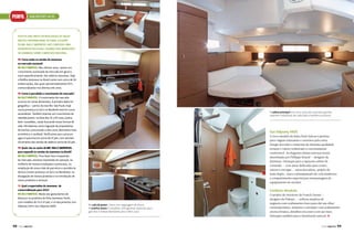 PERFIL

sUN Odyssey 44 ds

POUCOs dIas aNTes da realIzaçãO dO salãO
NÁUTICO INTerNaCIONal de ParIs, a eqUIPe
da Md-Bally MardIesel NOs CONCedeU UMa
eNTrevIsTa exClUsIva, falaNdO das IMPressões
da JeaNNeaU sOBre O MerCadO NaCIONal.
PN: Como estão as vendas da Jeanneau
no mercado nacional?
MD-BALLY MARDIESEL: Nos últimos anos, vemos um
crescimento acentuado do mercado em geral e,
mais especificamente, dos veleiros Jeanneau. Hoje
a flotilha Jeanneau no Brasil conta com cerca de 50
embarcações, das quais aproximadamente 50%
comercializadas nos últimos três anos.
PN: Como é percebido o crescimento do mercado?
MD-BALLY MARDIESEL: O crescimento do mercado
ocorreu em várias dimensões. A primeira delas foi
geográfica - saímos do eixo Rio-São Paulo; hoje
nossa presença no Sul e no Nordeste está em curva
ascendente. Também tivemos um crescimento da
clientela jovem, na faixa dos 35 a 45 anos, jovens
bem-sucedidos, casais buscando novas formas de
vida. Percebemos certa migração de proprietários
de lanchas, procurando a vela como alternativa mais
econômica e saudável. Verificamos que a procura

A cabine principal tem uma cama de casal bem grande,
assentos individuais de cada lado e banheiro privativo

Sun Odyssey 44DS

O novo modelo da linha Deck Saloon é perfeito
para viagens relaxantes e cruzeiros pela costa.
Design inovador e materiais de altíssima qualidade
tornam o veleiro sofisticado e extremamente
confortável. As elegantes linhas externas foram
desenhadas por Philippe Briand — designer da
Jeanneau. Destaque para a espaçosa cabine de
comando — com áreas dedicadas para comer,
relaxar e navegar — mesa inovadora, projeto de
leme duplo, casco e planejamento de vela modernos
e compartimento especial para armazenagem de
equipamento de snorkel.

agora é para barcos acima de 37 pés, com sensível
incremento das vendas de veleiros acima de 50 pés.
PN: Quais são as ações da MD-BALLY MARDIESEL
para expandir as vendas da Jeanneau no Brasil?
MD-BALLY MARDIESEL: Para fazer face à expansão
do mercado, estamos investindo em pessoal, na
melhoria de nossas instalações e processos, na
ampliação de nossa rede de parceiros e assistência
técnica (maior presença no Sul e no Nordeste), na
divulgação de nossos produtos e na introdução de
novos produtos e serviços.
PN: Qual a expectativa da Jeanneau de
comercialização para 2012?
MD-BALLY MARDIESEL: Neste ano gostaríamos de
destacar os produtos da linha Jeanneau Yacht,
com modelos de 53 e 57 pés, e os lançamentos Sun
Odyssey 509 e Sun Odyssey 44DS.

98

PERFILNÁUTICO

Conforto absoluto

Na sala de jantar, mesa com regulagem de altura.
A cozinha anexa é completa, tem gavetas especiais para
garrafas e tampa deslizante para cobrir a pia

O projeto de interiores de Franck Darnet —
designer da Flahaut — utilizou madeira de
nogueira com acabamento fosco para dar um olhar
contemporâneo, armários e estofados com acabamento
em laca branca, detalhes em couro e em aço inox.
Destaque também para a iluminação natural, j

PERFILNÁUTICO

99

 