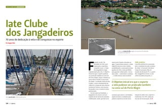 Iate Clube dos Jangadeiros

Iate Clube
dos Jangadeiros
70 anos de dedicação à vela e de conquistas no esporte
Por angelo sfair

A ideia de criação da ilha surgiu nos anos 40 e foi colocada
em prática nos anos 60

F
Uma casa da vela no Rio Grande do Sul

124

PERFILNÁUTICO

undado no dia 7 de
dezembro de 1941, pelo
empresário e esportista
Leopoldo Geyer, o Clube
dos Jangadeiros surgiu
impulsionado pela vela. O objetivo
inicial era que o esporte pudesse
ser praticado também na zona sul
de Porto Alegre, já que o iatismo na
época ficava restrito à zona norte
da cidade. Localizado à beira do Rio
Guaíba, o marco fundamental do
clube foi a compra de uma chácara
na Baía da Tristeza, com recursos
levantados com a venda de títulos
patrimoniais.
Um ano após sua fundação, o
Jangadeiros já contava com um
trapiche de 60 metros de extensão,
viabilizando, então, que barcos de

maior porte fossem colocados na
água. A partir deste terreno, o clube
adquiriu uma nova área vizinha,
possibilitando a construção de duas
quadras de tênis e mais pavilhões
para guardar embarcações. Com as
duas sedes – continental e oceânica
–, o clube oferece uma excelente

Sede oceânica

Uma ilha artificial foi construída
para a instalação da sede oceânica
do clube. A Escola de Vela Barra
Limpa foi anexada à ilha em
meados da década de 70, e a partir
daí o Jangadeiros tornou-se um
celeiro de atletas de ponta. A

O Objetivo inicial era que o esporte
a vela pudesse ser praticado também
na zona sul de Porto Alegre
estrutura para sócios e convidados,
opções de lazer e condições para
práticas esportivas em alto nível.

relação do clube com o esporte é
tradicional. Em 1959, ainda em
sua fase de estruturação, foi j

PERFILNÁUTICO

125

 