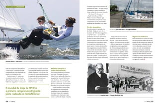 Paradeda tem um forte histórico de
presença no clube – em 2001, Xandi
conquistou o título mundial de
Snipe ao lado de seu primo Eduardo.
Na classe 470, destaca-se
a dupla formada por Fábio
Pillar e Gustavo Thiesen, que
recentemente conquistou o vicecampeonato na 26ª Universíade,
realizada em Shenzhen, na China.

Iate Clube dos Jangadeiros

Ilha dos Jangadeiros

A sede oceânica é a grande joia
do clube. Ainda nos anos 40, o
fundador do Clube dos Jangadeiros,
Leopoldo Geyer – que também
participou da criação do Veleiros
da Ilha e do Iate Clube Guaíba –,
lançou a ideia de criar uma ilha com
a intenção de ter um espaço capaz
de recepcionar embarcações de
maior porte. O nome oficial da Ilha
dos Jangadeiros é Geraldo Tollens
Linck, nome do comodoro que não
mediu esforços para tornar real o
sonho de fazer surgir uma ilha em
pleno Rio Guaíba. A construção se
deu duas décadas depois de lançada
a ideia, nos anos 60.

Ao todo são 300 vagas secas e 250 vagas molhadas

Hoje a ilha oferece uma das
melhores estruturas náuticas
do país. A área de sete hectares
suporta 250 embarcações na água
e 300 em vagas secas. Há também
um guindaste com capacidade
de 20 toneladas para deslocar as
embarcações de até 75 pés que
permanecem em galpões. Além
disso, o espaço oferece galpões
para monotipos, três rampas de
acesso ao rio, quatro trapiches e
oficina para manutenção.

Regatas de aniversário

Para comemorar os 70 anos do Clube,
não havia escolha melhor do que um
grande fim de semana com regatas de
diversas classes, realizadas nos dias
3 e 4 de dezembro, com sol e bons
ventos. Ao todo, 16 modalidades
estiveram em disputa, a maioria
vencida por atletas do próprio clube.
Apesar do clima amistoso, as boas
condições do tempo proporcionaram
acirradas disputas e algumas viradas
nas águas do Guaíba. S

Fernanda Oliveira e Isabel Swan, as primeiras medalhistas olímpicas da vela brasileira

sede do Campeonato Mundial da
Classe Snipe, o primeiro grande
campeonato de vela disputado no
Brasil e no Hemisfério Sul.
Desde os anos 70, muito em
virtude da existência da Escola
de Vela Barra Limpa, os atletas do
Clube dos Jangadeiros começaram

a se destacar no cenário nacional,
conquistando inéditos títulos nas
classes Optimist, 470 e Hobie Cat.
Nos anos 90, com a modernização
e ampliação da estrutura náutica,
voltou a receber competições
importantes, nacionais e
internacionais.

O mundial de Snipe de 1959 foi
o primeiro campeonato de grande
porte realizado no Hemisfério Sul
126

PERFILNÁUTICO

Medalhas olímpicas e
títulos internacionais

Nos Jogos Olímpicos de Pequim,
em 2008, Fernanda Oliveira e
Isabel Swan, atletas do Clube dos
Jangadeiros, fizeram história na
vela brasileira. A conquista da
medalha de bronze na classe 470
marcou a estreia da vela feminina
brasileira em um pódio olímpico.
Xandi Paradeda é outro nome
de referência na vela nacional
e também cria dos Jangadeiros.
Na classe Snipe, ele é campeão
mundial, pan-americano e sete
vezes o melhor do Brasil. A família

O empresário e esportista Leopoldo Geyer e a faixa do Mundial de 1959

PERFILNÁUTICO

127

 