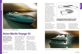 O carro e o barco

O designer considera que os dois
veículos – automóvel e lancha
– são totalmente distintos,
podendo se observar pouquíssimas
semelhanças além de serem

Canal Design

CanalCanal Esporte
Design

Além deles, também serviram
como inspiração os exemplares
Rapide e DBS.
Ao levar as linhas de automóveis
para a água, De Basto esteve
atento a vários detalhes que
tornam a fabricante britânica
de carros esportivos uma das
mais respeitadas do mundo. As
principais características dos
veículos transplantadas para o
conceito de barco são a linha do
teto, as formas das janelas, as luzes
dianteira e traseira, a ventilação
lateral, o spoiler, o capô e
o detalhe mais importante: a
grade frontal – característica
mais marcante da Aston Martin –,
traduzida para a embarcação na
forma de para-brisa.

Grandes janelas laterais inspiradas nas saídas
de ventilação do motor do veículo terrestre
motorizados. Mas, para ele,
a diferença mais significativa
entre os dois é o fato de que os
designers de automóveis passam
mais tempo tentando resolver
a questão da superfície entre as

rodas, enquanto os designers de
iates estão ocupados trabalhando
nas bordas, que mais tarde serão
completadas pela superfície.
Outro apontamento que De Basto
considera fundamental é a relação j

Criação de iate conceitual é uma incrível lancha esportiva

Aston Martin Voyage 55
Exercício criativo do
designer De Basto leva
para as águas as linhas
agressivas dos carros
esportivos britânicos
Por Angelo Sfair

Fã declarado de carros esportivos,
o designer Luiz de Basto resolveu
transplantar as linhas agressivas
dos modelos da fabricante britânica
Aston Martin para a sua nova criação
de iate conceitual. O resultado é

148

PERFILNÁUTICO

uma incrível lancha esportiva que,
apesar de ser somente um exercício
criativo, não deixa de alimentar
os sonhos dos apaixonados por
automóveis e lanchas.
A inusitada criação do designer
instalado em Miami não apresenta
nenhum conceito futurista que
transcende as leis da física, o
que torna a embarcação 100%
funcional e capaz de ser construída
a qualquer momento – apesar de
não ter a comercialização como
principal objetivo. A preocupação
com a viabilidade do projeto fica

evidente, já que características
exclusivamente náuticas
como âncoras e bordas estão
incorporadas normalmente.

Batismo

Como todo projeto que se
preze, este também recebeu um
nome especial: Voyage 55. A
nomenclatura faz referência à
tradição da Aston Martin em dar
nomes aos seus carros com a letra
V. Prova disso são as próprias
inspirações para essa embarcação,
como os modelos Vantage e Virage.

Luzes da traseira dos automóveis representadas no projeto pelos escapes dos motores

PERFILNÁUTICO

149

 