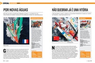ESPECIAL

Volvo Ocean Race Equipes

Por novas águas

Não quebrar já é uma vitória

Mestres na arte de navegar trimarãs gigantes, os franceses do
Groupama aceitaram o desafio de recomeçar a bordo de um monocasco

Com um barco usado, chineses só querem promover a cidade de Sanya.
Se possível, sem fazer muito feio

Groupama Sailing Team

Team Sanya

Ponto forte: Escola francesa

Ponto forte: O comandante
Mike Sanderson

Diferentemente dos neozelandeses,
que ficaram famosos nas regatas de
curto e médio percurso, os franceses
são fanáticos por longas travessias.
Franck Cammas, o comandante do
Groupama, já foi o mais rápido a dar
a volta ao mundo a vela sem escalas
e também já venceu a Transat, regata
entre a França e o Brasil, sempre
a bordo de multicascos. Sim, a
experiência a bordo de monocascos
ainda é novidade para eles, mas
os franceses já mostraram que
aprendem rápido. Especialmente
quando o assunto é vela.

Equipe recordista a bordo de trimarãs, quer fazer história também em um Volvo 70

G

roupama 4 é o primeiro monocasco construído pelos franceses do
Groupama. Mas engana-se quem pensa que eles são novatos. A
equipe comandada por Franck Cammas é uma colecionadora de
recordes oceânicos a bordo dos trimarãs mais rápidos do planeta.
O próprio recorde da volta ao mundo sem escalas era do Groupama até
o começo deste ano (foi batido por outra equipe francesa, a Banque
Populaire). Com toda a moral que merecem, os franceses cometeram um
erro tático na primeira etapa e acabaram ficando para trás. Agora, correm
para recuperar o terreno perdido. Muita gente acredita que eles ainda têm
várias cartas escondidas na manga para mostrar.

32  PERFILNÁUTICO

País: França
Nome do barco: Groupama 4
Comandante: Franck Cammas
Tripulação: 6 franceses, 2 suecos, 1
neozelandês, 1 irlandês e 1 australiano
Projetista: Juan Kouyoumdjian
Construtor: Multiplast (França)
Ano: 2011

Avaliação:
Barco
Tripulação
Comandante
Equipe/estrutura
Avaliação geral

15 pontos

Em 2006, o neozelandês Mike
Sanderson deu uma lavada nos
adversários a bordo do ABN Amro 1.
Hoje, no comando do Sanya, sua
missão é bem diferente: evitar as
quebras e não fazer feio. Mas ele já
mostrou que, se tiver a chance, vai
tentar incomodar. Na segunda perna,
chegou a liderar graças a uma tática
arriscada, mas quebrou no caminho.

Mesmo com bons velejadores a bordo, o foco é o marketing esportivo

N

ão é a primeira vez que um patrocinador de última hora decide
resgatar um barco usado da edição anterior só para dar visibilidade
a sua marca, mesmo sabendo que não tem chance nenhuma de
vitória. O que a equipe chinesa Team Sanya fez de diferente foi
chamar um skipper de primeira linha para comandar um barco de segunda
mão. O barco comandado pelo neozelandês Sanderson é o antigo Telefónica
Azul, construído em 2007 e usado na edição passada. Como qualquer
projeto de carro que saiu de linha, o Sanya Lan tem um design ultrapassado
em comparação com seus adversários, que são as mais modernas máquinas
de regata do planeta. O barco chinês enfrenta outro problema: as quebras.
Eles não terminaram nenhuma das duas primeiras etapas da competição.
Já trocaram a mastreação e até a proa do barco, depois de uma batida.
Definitivamente, este não será o ano do dragão. j

País: China
Nome do barco: Sanya Lan
Comandante: Mike Sanderson (NZL)
Tripulação: 7 neozelandeses,
1 noruegês, 1 belga, 1 chinês e
1 espanhol
Projetista: Bruce Farr
Construtor: King Marine/Hamble Yacht
Ano: 2007

Avaliação:
Barco
Tripulação
Comandante
Equipe/estrutura
Avaliação geral

10 pontos

PERFILNÁUTICO 

33 

 