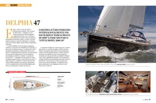 CAPA Veleiros DELphia yachts

Delphia 47

E

leito o “Barco Croata de 2009” e
indicado para o prêmio “Iate Europeu
de 2009/2010”, o Delphia 47 é um
veleiro que garante alto desempenho
e segurança em alto-mar. É um barco
confortável, atraente, bem construído e
está disponível em duas versões: a Owner, com três
cabines másteres e chuveiro individual; e a Charter,
com cinco cabines duplas, quatro delas acompanham
chuveiros.
O veleiro Delphia 47 tem um interior elegante e
moderno. A marcenaria é trabalhada com capricho, as
portas são de madeira maciça e o acabamento é feito
de mogno envernizado, contrastando com os tons
claros. A combinação destes aspectos com a luz natural
que provém das amplas portas cria um ambiente
aconchegante, luminoso e arejado. A cozinha em
formato de “L” é equipada com bancadas de Corian,
um fogão de quatro bocas e as pias são de aço inox. O
salão é espaçoso, acolhedor e contém uma mesa de
cartas de bom tamanho com assentos confortáveis,
e tem a vantagem de não oferecer dificuldades para
entrar ou sair quando o tempo está chuvoso.

O Delphia 47 é reconhecido
internacionalmente. Foi
escolhido o “Barco Croata
de 2009” e indicado para o
“Iate Europeu 2009/10”
O cockpit do Delphia 47 é muito espaçoso e contém
dois lemes. Ao contrário de alguns veleiros de leme
duplo, a navegação é bem suave e mal se pode sentir
o atrito extra da segunda estação. O veleiro pode ser
facilmente navegado por uma só pessoa graças ao
enrolador de velas que permite ao tripulante diminuir
a área vélica rapidamente quando o vento aumentar.
O deque também tem uma grande área onde é possível
permanecer várias pessoas ao mesmo tempo para
tomar sol ou dar um mergulho. O Delphia 47 é um
barco motorizado e vem equipado com um Volvo
Penta de 57 cavalos. j

O veleiro é de encher os olhos. Além de atraente, o barco tem construção sólida e esbanja conforto

Especificações técnicas

Boca: 4,48 m

Comprimento total: 14,48 m

Linha d’água:
14,07 m
Calado:
1,80 m – 2,30 m
Deslocamento:
13.300 kg
Área vélica:
94 m²

O 47 da Delphia Yachts está disponível em duas versões Owner e Charter, variando de três a cinco cabines

60  PERFILNÁUTICO

PERFILNÁUTICO 

61 

 