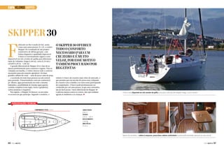 CAPA Veleiros skipper

Skipper 30

F

abricado no Rio Grande do Sul, assim
como seus antecessores 21 e 25, o veleiro
Skipper 30 é resultado de um projeto
construtivo de última geração, com
linhas elegantes e qualidade impecável.
O barco é extremamente seguro e está
disponível em três versões de quilha para diferentes
tipos de velejadas: longa (1,80 m), curta (1,55 m) e
retrátil (1,00 m – 1,80 m).
O grande diferencial do Skipper 30 é o fato de se
ajustar perfeitamente para cruzeiros e regatas. Para as
velejadas em família, o veleiro oferece todo o conforto
necessário para um cruzeiro agradável. Há duas
grandes cabines de casal — uma de proa e uma de popa
—, e acomoda até mais duas pessoas na sala central
para pernoite. Possui banheiro com um confortável
pé-direito, água pressurizada em todo o sistema
hidráulico, possibilidade de instalar água quente,
cozinha completa (com fogão, forno e geladeira),
vários armários e roupeiros.
Nas regatas, o Skipper 30 destaca-se em todos
os eventos de que participa. Segundo o estaleiro, o

O Skipper 30 oferece
todo o conforto
necessário para um
cruzeiro e é muito
veloz, por esse motivo
também procurado por
regatistas
veleiro é o barco de cruzeiro mais veloz do mercado, o
que permite que em um dia ele possa estar velejando
de cruzeiro com a família e no outro estar participando
de competições. O barco pode perfeitamente ser
conduzido por até uma pessoa, já que seus comandos
são de fácil acesso. Outro diferencial do Skipper 30
é adernar menos contra os ventos, fato que também
agrada às mulheres e às crianças. S

O barco está disponível em três versões de quilha, uma para cada tipo de velejada: longa, curta e retrátil

Especificações técnicas

Boca: 3,20 m

Comprimento total: 9,15 m

Linha d’água:
8,00 m
Calado:
1,00 m – 1,80 m
Deslocamento:
3.100 kg
Área vélica:
47,42 m

Apesar do tamanho, o veleiro é espaçoso, possui duas cabines confortáveis e ainda pode acomodar pessoas na sala central

66  PERFILNÁUTICO

PERFILNÁUTICO 

67 

 