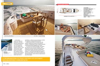 Intermarine 65

Especificações técnicas

Boca: 5,20 m

PERFIL

Comprimento total (com PÚLPITO): 21,1 m

Calado máximo: 1,60 m
Altura acima da linha d´água: 4,99 m
Deslocamento carregado: 38 t
Velocidade máxima: 34 nós
Velocidade de cruzeiro: 30 nós
Tanque de combustível: 3.740 L
Tanque de água: 1.000 L
Motorização: 2 x 1.200 HP
Capacidade máxima de passageiros: 23
Cabines: 4 + 1 Leitos: 8 + 2

O colorido dos produtos Missoni dão um toque especial às áreas externas da Intermarine 65: são dois solários e um grande flybridge

Plataforma
submergível favorece
o banho de mar

A suíte máster
ocupa toda a largura da
embarcação, tem cama
queen size, grandes janelas
e um banheiro especial,
com vaso sanitário em
uma área isolada e boxe
separado e fechado. A suíte
vip fica na proa, possui
cama de casal, amplas
janelas com vista para o
mar e banheiro com box
fechado. Os dois camarotes
possuem duas camas de
solteiro cada. Para os

marinheiros, a cabine tem acesso pela popa, acomoda
dois tripulantes e possui banheiro privativo.
O salão da nova 65 divide-se em sala de estar, sala
de jantar, cozinha (com vista para o mar) e posto de
comando. As amplas janelas tornam o ambiente iluminado
e proporcionam perfeita integração com o oceano.
A 65 conta com um grande flybridge, dois solários,
um confortável sofá e mesa para refeições. Outro
solário para três pessoas pode ser desfrutado na proa.
Na plataforma da popa, uma prática churrasqueira
mostra como a embarcação foi pensada para o uso do
brasileiro. E, para que não falte lugar para ninguém, a
praça de popa também conta com um confortável sofá,
mesa para refeições, cooler e diversos compartimentos
para armazenagem.

A churrasqueira na praça de popa dá um toque
bem brasileiro à embarcação
72  PERFILNÁUTICO

PERFILNÁUTICO 

73 

 