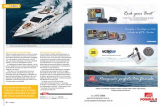 PERFIL

Intermarine 65

A 65 é a terceira maior embarcação da nova linha Intermarine, lançada no ano passado e composta por seis modelos de 42 a 85 pés
C

M

Y

Praia particular a bordo

Além de ter amplo espaço interno e conforto acima do
comum, a Intermarine reservou para os amantes de
barco alguns diferenciais de performance e tecnologia.
A 65 vem equipada com dois motores de 1.200 HP
cada, que levam a embarcação a 34 nós de velocidade
máxima e a 30 nós de velocidade de cruzeiro.
O comprimento também chama a atenção. Com 21,1
metros, atualmente a 65 é a terceira maior embarcação
da Intermarine. Ela ainda tem altura acima da linha
d’água de 4,99 metros.
Além disso, a 65 tem praticamente uma praia
particular a bordo. Sua plataforma de popa, que
possui dois metros de comprimento, é equipada com
passarela de desembarque, lift hidráulico, que a leva
abaixo do nível da água deixando acessível para os
tripulantes se refrescarem ou para que o bote ou o jet
ski sejam içados com facilidade.

São dois motores de
1.200 HP cada que fazem
o barco chegar a 34 nós
de velocidade máxima
74  PERFILNÁUTICO

Nova fase, nova linha

CM

Foi em 2011 que o estaleiro Intermarine lançou os
primeiros barcos de sua linha completamente nova
de lanchas e iates. Nesta nova fase, a Intermarine tem
como parceiros renomados estúdios internacionais
de design que projetam as novas embarcações sob
suas especificações. A 65 faz parte desta leva, que
ainda conta com outros seis modelos: Intermarine
42, Intermarine 53, Intermarine 55, Intermarine 60,
Intermarine 75 e Intermarine 85.
Essas embarcações são fabricadas nas instalações
da Intermarine, que ocupam 50 mil m² na região
metropolitana de São Paulo. Quem quiser adquirir a
65 tem duas opções: os representantes Interyachts e
SP Marine, que mantêm escritórios em 17 locais das
regiões Sul, Sudeste e Nordeste. A assistência técnica
está disponível em todo o país.
De acordo com a CEO da Intermarine,
a nova linha tem sido bem aceita. “É um tempo
de desafios e oportunidades, e nós estamos superando
com competência e inovação”, afirma Suzana Costa.
“A aceitação do mercado está sendo total
com nossa nova linha.” S
MY

CY

CMY

K

Serviço
Intermarine: www.intermarine.com.br; Interyachts:
www.interyachts.com.br; SP Marine: www.spmarine.com.br

PERFILNÁUTICO 

75 

 