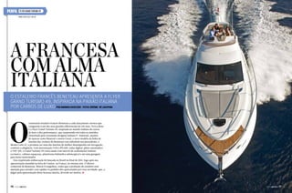 PERFIL

Flyer Grand Turismo 49
ww w .benet eau.com .b r

A francesa
com alma
italiana
O estaleiro francês Beneteau apresenta a Flyer
Grand Turismo 49, inspirada na paixão italiana
por carros de luxo Por Amanda Kasecker · Fotos Jérôme ké Lagopian

O

centenário estaleiro francês Beneteau a cada lançamento mostra que
vanguarda é um dos seus grandes diferenciais há 120 anos. Prova disso
é a Flyer Grand Turismo 49, inspirada no mundo italiano de carros
de luxo e alta performance, que surpreende em todos os sentidos.
Desenhada pelo renomado designer italiano P. Andreani, mentor
de marcas como Maserati e motos Guzzi, o novo modelo da linha de
lanchas day cruisers da Beneteau vem substituir sua precedente, a
Monte Carlo 47, e promete ser uma das lanchas de melhor desempenho em navegação,
conforto e elegância. Com motorização Volvo IPS 600, radar digital, piloto automático
e VHF AIS, a Grand Turismo 49 conta ainda com móveis de acabamento italiano
exclusivo, cabines espaçosas, plataforma hidráulica submergível e até uma garagem
para botes motorizados.
Esta requintada embarcação foi lançada no Brasil no final de 2011, logo após sua
apresentação mundial na feira de Cannes, na França, no mesmo ano. O diretorcomercial da Beneteau, Márcio Evangelista, conta que a produção do estaleiro está
ajustada para atender com rapidez os pedidos dos apaixonados por essa novidade, que, a
julgar pela apresentação desta luxuosa lancha, deverão ser muitos. j

76  PERFILNÁUTICO

PERFILNÁUTICO 

77 

 