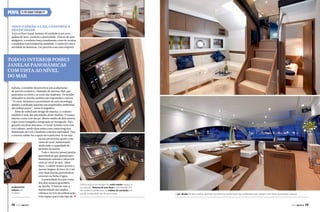 PERFIL

Flyer Grand Turismo 49

Novo padrão: luxo, conforto e
praticidade

A nova Flyer Grand Turismo 49 estabelece um novo
padrão de luxo, conforto e praticidade. Através de seus
designers, o estaleiro lança anualmente cores de tecidos
e madeiras com tendências mundiais. E assim foi com a
novidade da Beneteau. Em parceria com uma empresa

Todo o interior possui
janelas panorâmicas
com vista ao nível
do mar
italiana, o estaleiro desenvolveu um acabamento
de móveis exclusivo, chamado de sistema Alpi, que
padroniza os cortes e as cores das madeiras. Os tecidos
utilizados na lancha também são importados e únicos.
“O couro Alcântara é proveniente de uma tecnologia
alemã e é utilizado somente em requintados ambientes
das embarcações”, conta Evangelista.
Além do sofisticado design de interior, o conforto
também é uma das prioridades desse modelo. O espaço
interno conta com um pé-direito médio de dois metros,
o que torna tranquila a integração na navegação. Para
garantir um bom descanso, a Grand Turismo vem com
três cabines, sendo duas suítes com camas king size,
iluminação de LED e banheiro com box individual. Para
a terceira cabine há a opção de transformá-la em sala
ou em um terceiro quarto com
cama de casal, aumentando
ainda mais a capacidade de
pernoite da lancha.
Todo o interior possui janelas
panorâmicas que aumentam a
iluminação natural e oferecem
vista ao nível do mar. Além
disso, a cabine máster possui a
mesma largura da boca (4,3 m)
com duas janelas panorâmicas
enormes na linha d’água.
A praticidade fica por conta
dos dois espaços gourmets
na lancha. O interno tem a
acabamento
luminosidade das amplas
italiano em
madeira
vidraças no teto da embarcação
com espaço para todo tipo de j

78  PERFILNÁUTICO

Sofisticação e tecnologia. Na suíte máster espaço e
luz natural. Sistema de som Bose e iluminação LED
em todos os ambientes, na cabine de comando um
painel comparável aos de aeronaves

O pé-direito de dois metros permite convivência confortável nos ambientes que contam com farta iluminação natural

PERFILNÁUTICO 

79 

 