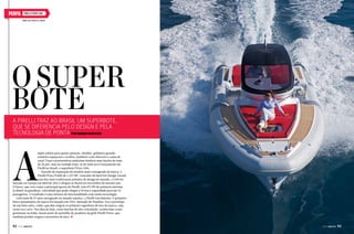 PERFIL

PIRELLI PZero 1100
www.toolsandtoys.com.br

O SUPER
bote
A Pirelli traz ao Brasil um superbote,
que se diferencia pelo design e pela
tecnologia de ponta Por Amanda Kasecker

A

mplo solário para quatro pessoas, minibar, geladeira grande,
armários espaçosos e ocultos, banheiro com chuveiro e cama de
casal. Essas características poderiam lembrar uma lancha de mais
de 26 pés, mas na verdade trata-se do mais novo lançamento da
Pirelli no Brasil: o superbote PZero 1100.
Nascido da inspiração do modelo mais consagrado da marca, o
Pirelli PZero P1400 de 1.327 HP, vencedor do Red Dot Design Award,
um dos mais tradicionais prêmios de design do mundo, o 1100 foi
lançado na Europa em abril de 2011 e chegou ao Brasil em novembro do mesmo ano.
O barco, que veio como a principal aposta da Pirelli, tem 871 HP de potência máxima
(a diesel ou gasolina), velocidade que pode chegar a 50 nós e capacidade para até 14
passageiros. O resultado é uma mistura de funcionalidade com muita tecnologia.
Com mais de 57 anos navegando no mundo náutico, a Pirelli tem história. O primeiro
barco pneumático da marca foi lançado em 1955, batizado de Nautilus. Era o protótipo
de um bote salva-vidas, que deu origem ao primeiro superbote de fato da marca, cujo
nome era Laros. Nos dias de hoje, essas lanchas de alta velocidade, conhecidas como
gommone na Itália, fazem parte do portfólio de produtos da grife Pirelli PZero, que
também produz roupas e acessórios de luxo. j

92  PERFILNÁUTICO

PERFILNÁUTICO 

93 

 